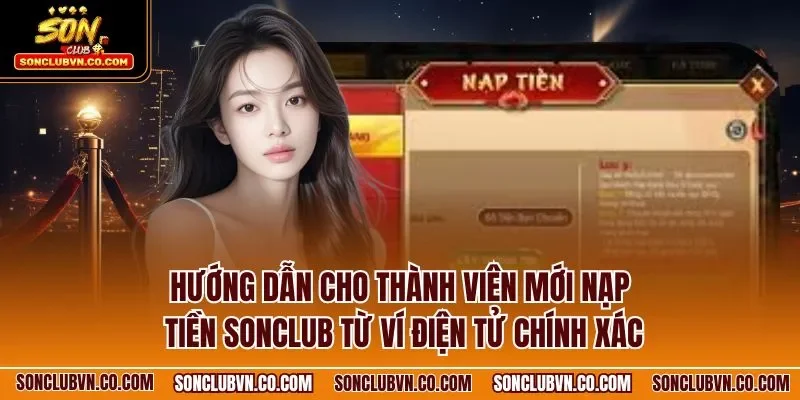 Hướng dẫn cho thành viên mới nạp tiền SONCLUB từ ví điện tử chính xác